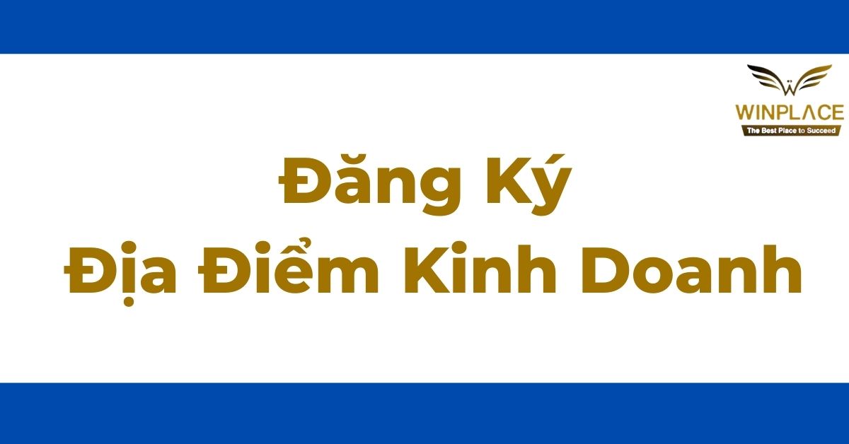 Đăng ký địa điểm kinh doanh