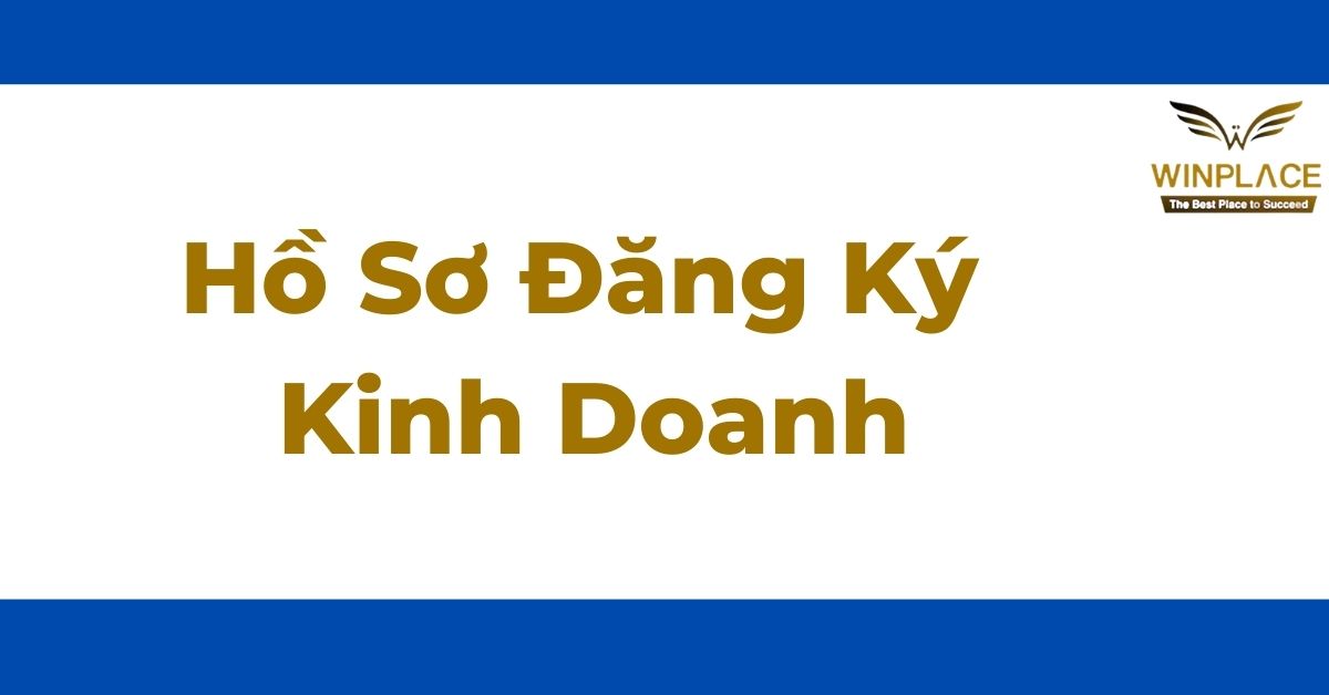Hồ sơ đăng ký kinh doanh