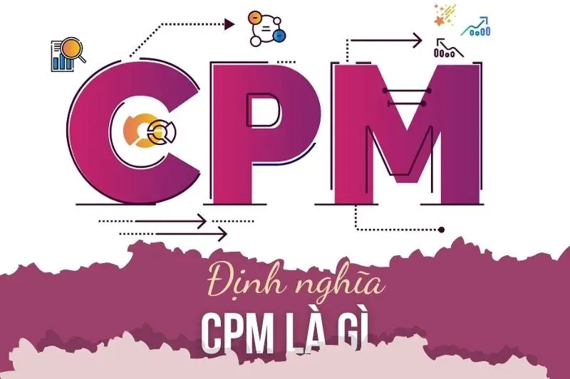 Định nghĩa về thuật ngữ CPM