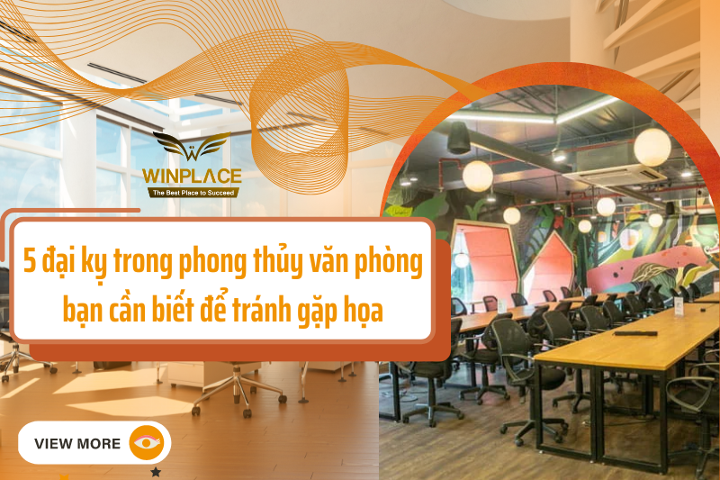 5 đại kỵ trong phong thủy văn phòng bạn cần biết để tránh gặp họa