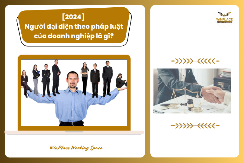 Người đại diện theo pháp luật của doanh nghiệp là gì?
