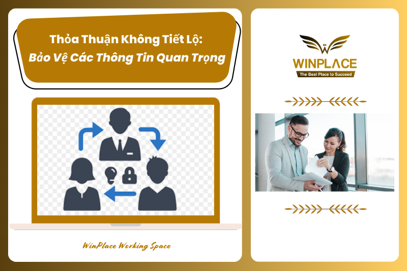 Thỏa Thuận Không Tiết Lộ: Bảo Vệ Các Thông Tin Quan Trọng