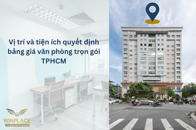 Vị trí và tiện ích quyết định bảng giá văn phòng trọn gói TPHCM