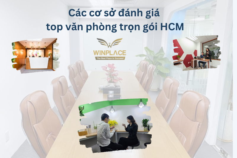 Các cơ sở đánh giá top văn phòng trọn gói HCM