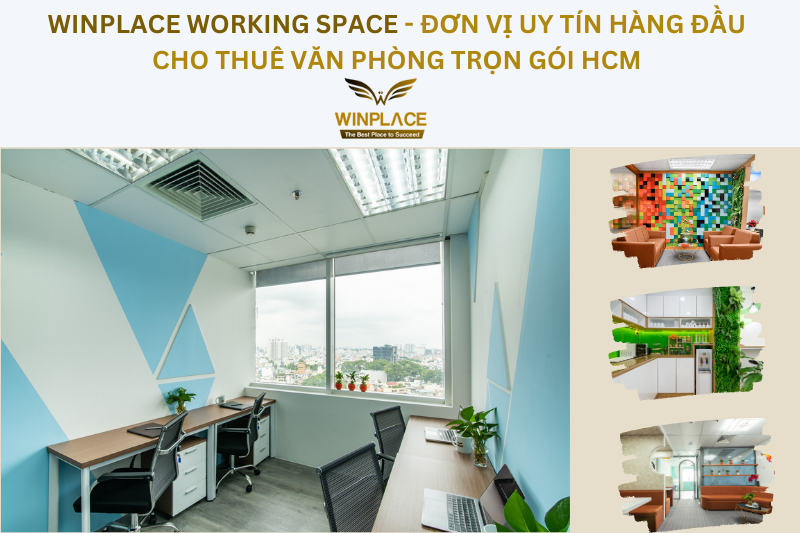 WinPlace Working Space - Đơn vị uy tín hàng đầu cho thuê văn phòng trọn gói HCM