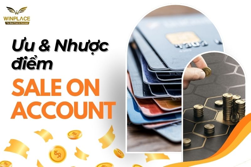Ưu & Nhược điểm Của Sale On Account