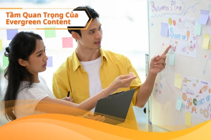Tầm Quan Trọng Của Evergreen Content